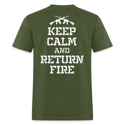 Keep Calm and Return Fire (Back Print) Classic T-Shirt - military green