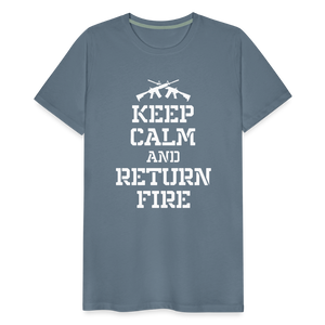 Keep Calm and Return Fire Men's Premium T-Shirt - steel blue