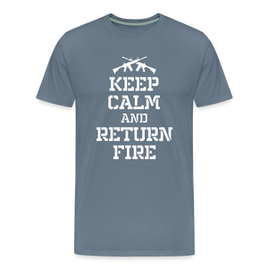 Keep Calm and Return Fire Men's Premium T-Shirt - steel blue