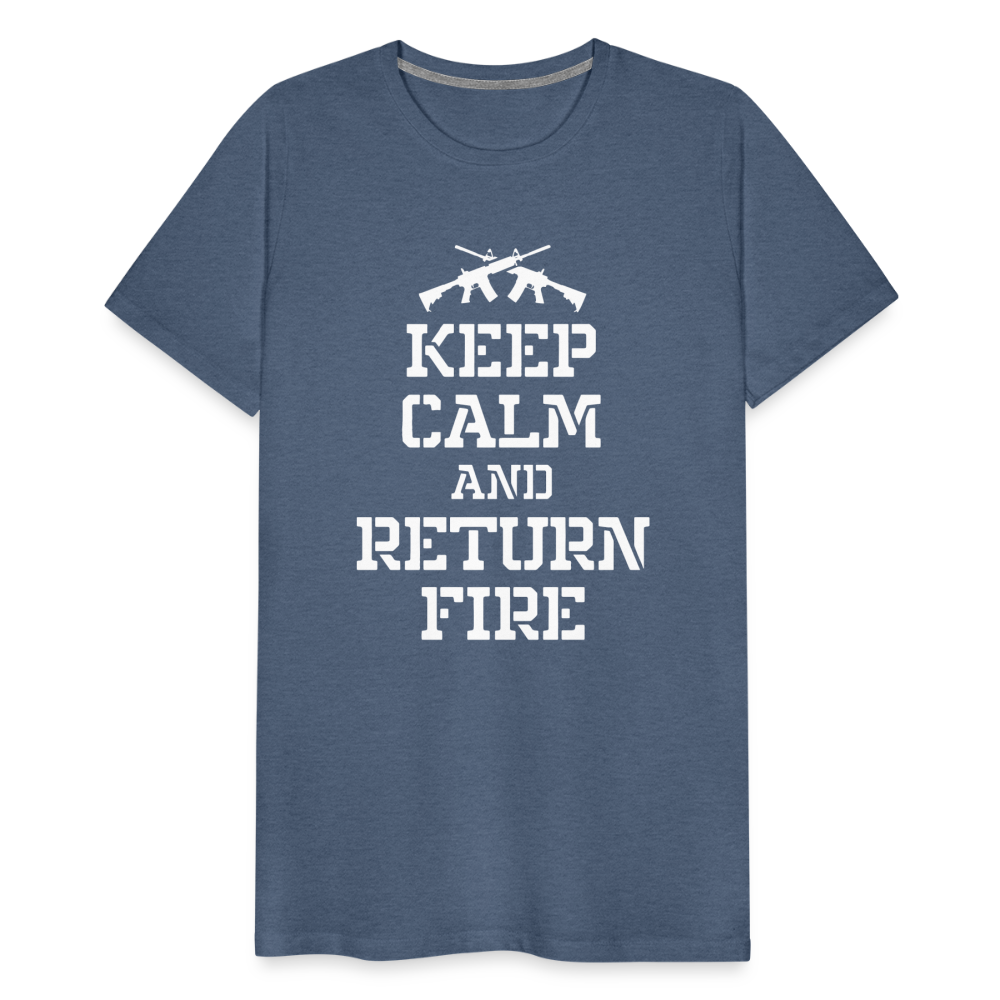 Keep Calm and Return Fire Men's Premium T-Shirt - heather blue