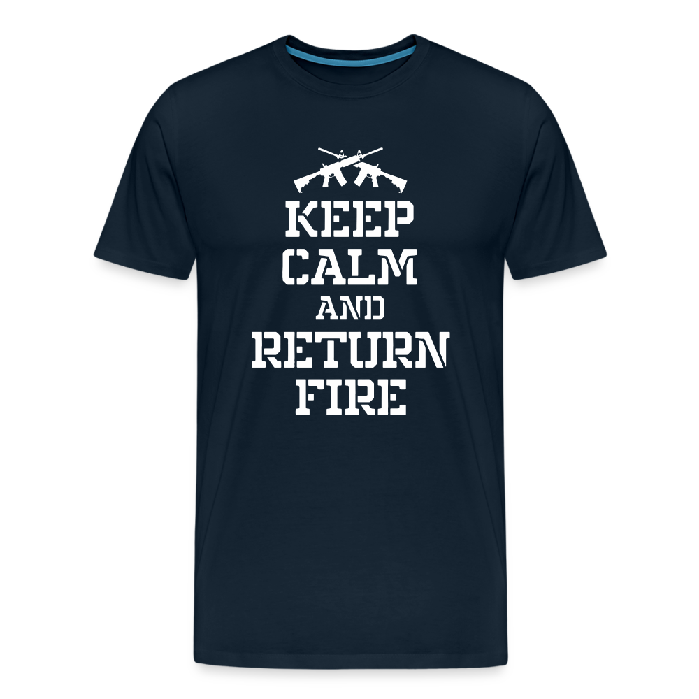 Keep Calm and Return Fire Men's Premium T-Shirt - deep navy