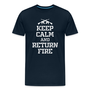 Keep Calm and Return Fire Men's Premium T-Shirt - deep navy