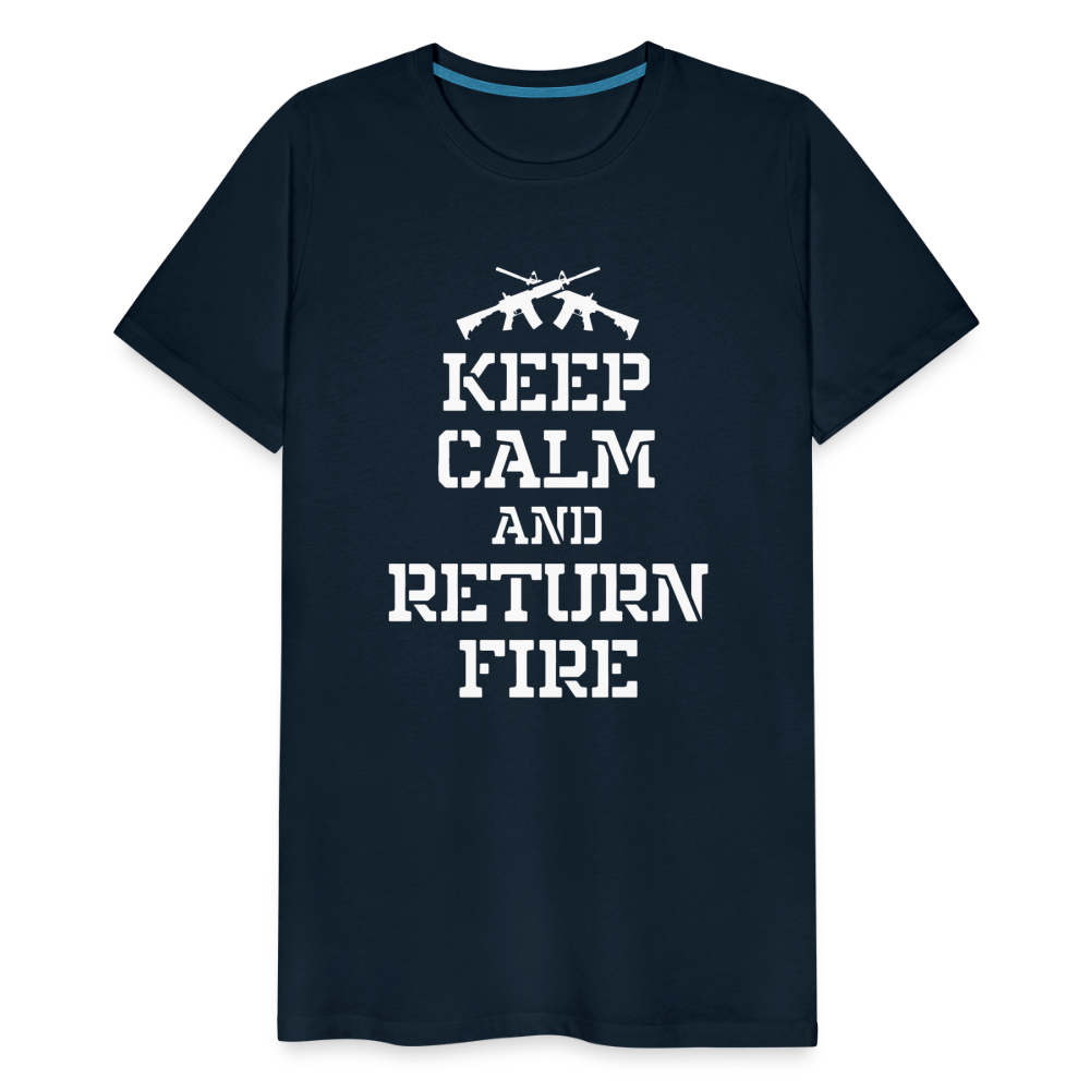 Keep Calm and Return Fire Men's Premium T-Shirt - deep navy