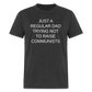 Just a Regular Dad Trying Not To Raise Communists Classic T-Shirt - heather black