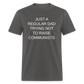 Just a Regular Dad Trying Not To Raise Communists Classic T-Shirt - charcoal