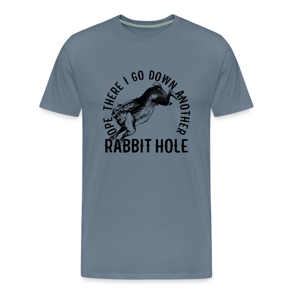 Ope There I Go Down Another Rabbit Hole Men's Premium T-Shirt - steel blue