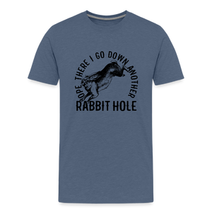 Ope There I Go Down Another Rabbit Hole Men's Premium T-Shirt - heather blue