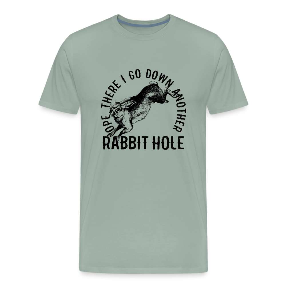 Ope There I Go Down Another Rabbit Hole Men's Premium T-Shirt - steel green