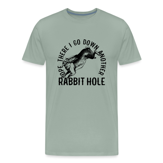 Ope There I Go Down Another Rabbit Hole Men's Premium T-Shirt - steel green