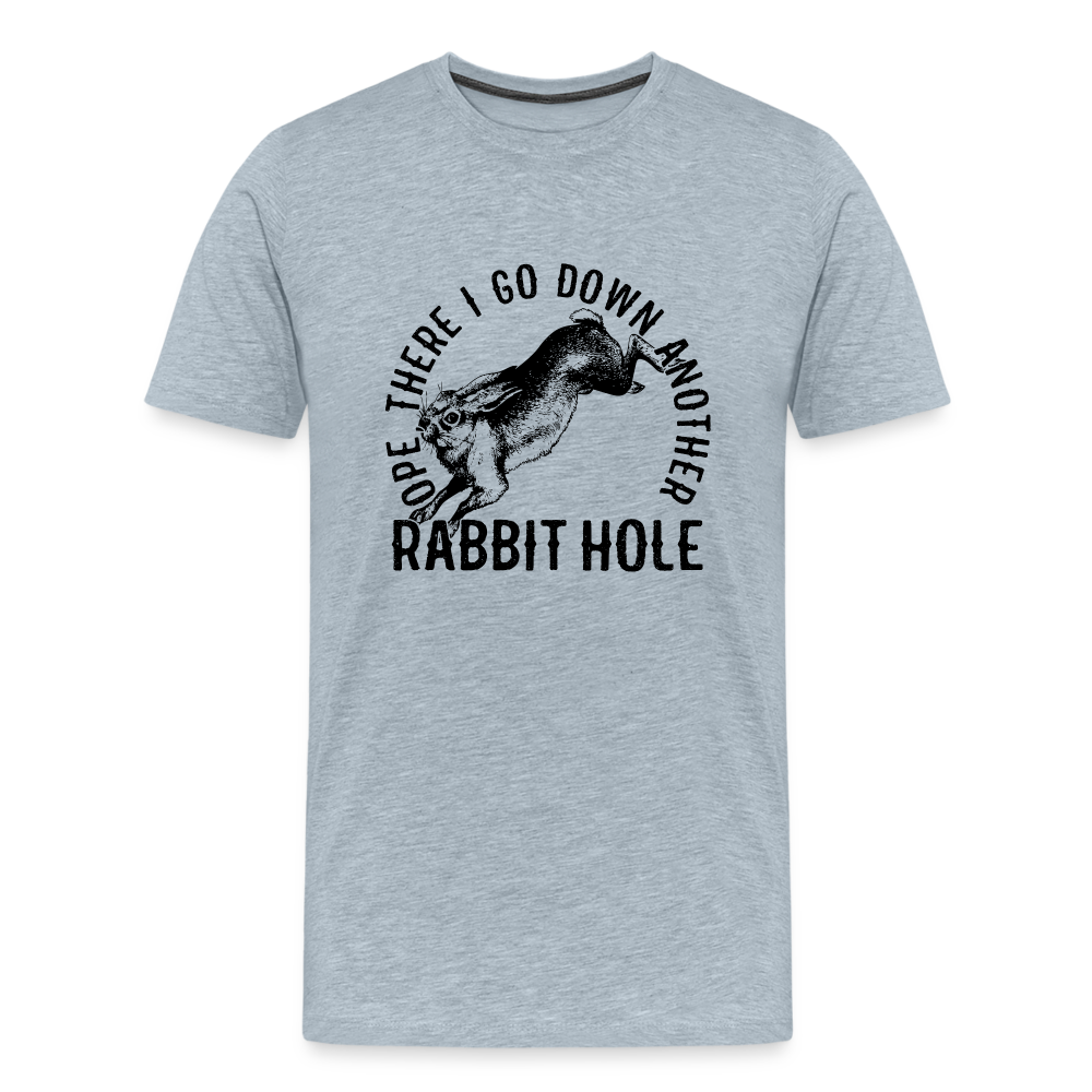 Ope There I Go Down Another Rabbit Hole Men's Premium T-Shirt - heather ice blue