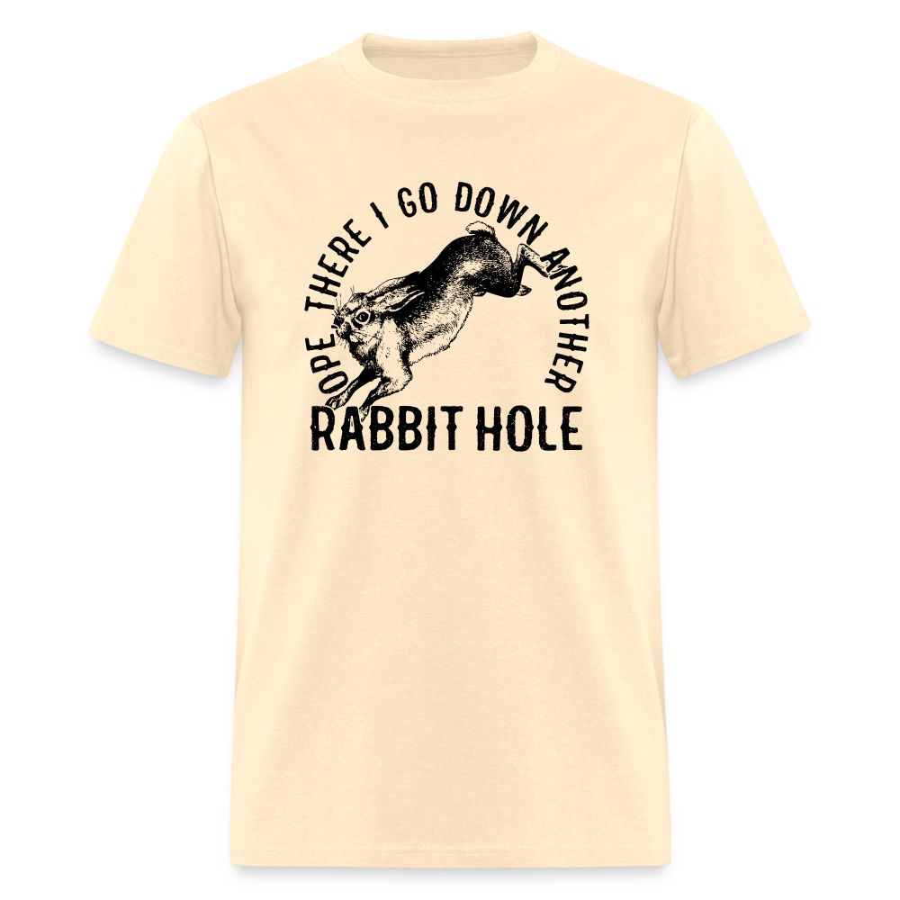 Ope There I Go Down Another Rabbit Hole Classic T-Shirt - natural