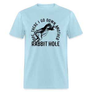 Ope There I Go Down Another Rabbit Hole Classic T-Shirt - powder blue