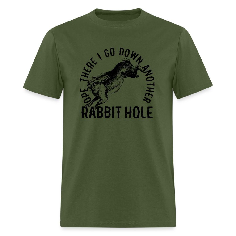 Ope There I Go Down Another Rabbit Hole Classic T-Shirt - military green