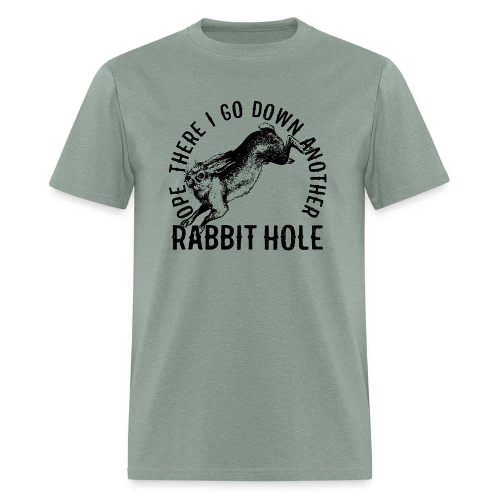 Ope There I Go Down Another Rabbit Hole Classic T-Shirt - sage