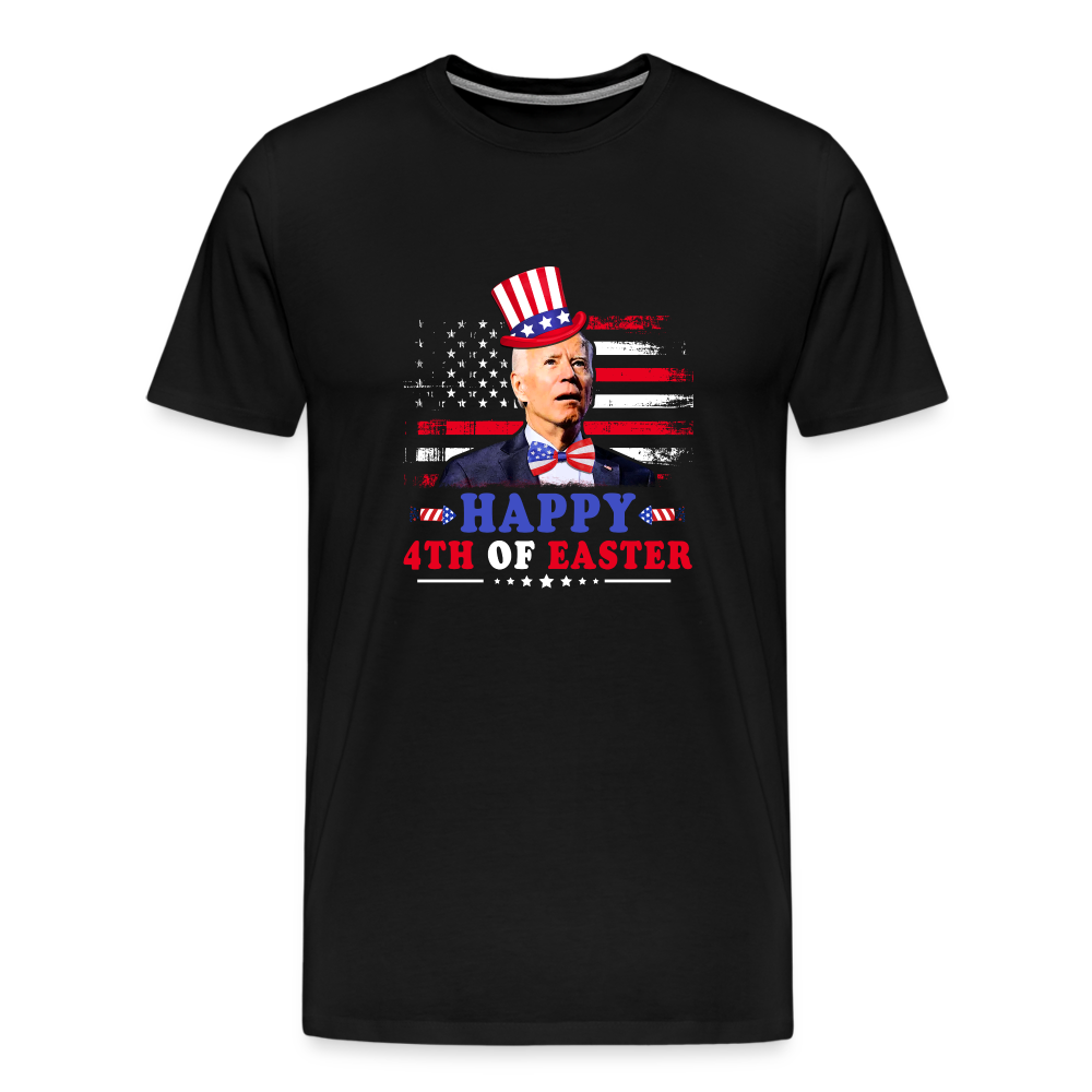 Joe Biden Happy 4th Of Easter Funny 4th of July Men's Premium T-Shirt - black