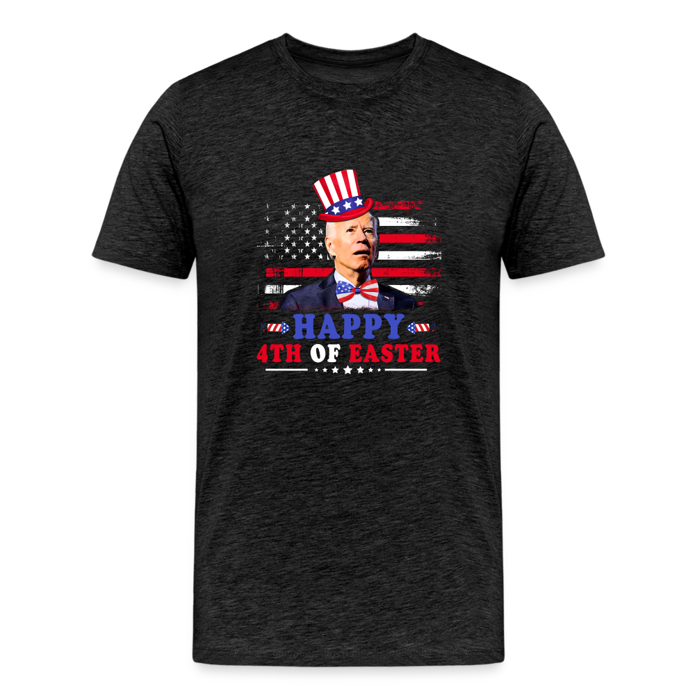 Joe Biden Happy 4th Of Easter Funny 4th of July Men's Premium T-Shirt - charcoal grey