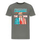 The Don Patriotic Donald Trump Men's Premium T-Shirt - asphalt gray