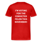 I'm voting for the convicted felon this November! (Back Print) Men's Premium T-Shirt - red