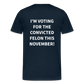 I'm voting for the convicted felon this November! (Back Print) Men's Premium T-Shirt - deep navy