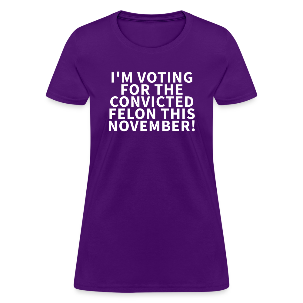 I'm voting for the convicted felon this November! Women's T-Shirt - purple