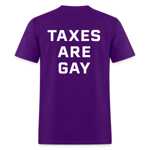 Taxes Are Gay (Back Print) Classic T-Shirt - purple