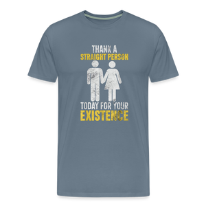 Thank a Straight Person Men's Premium T-Shirt - steel blue