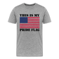 This Is My Pride Flag NEW 2024 Men's Premium T-Shirt - heather gray