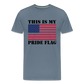 This Is My Pride Flag NEW 2024 Men's Premium T-Shirt - steel blue