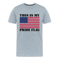 This Is My Pride Flag NEW 2024 Men's Premium T-Shirt - heather ice blue