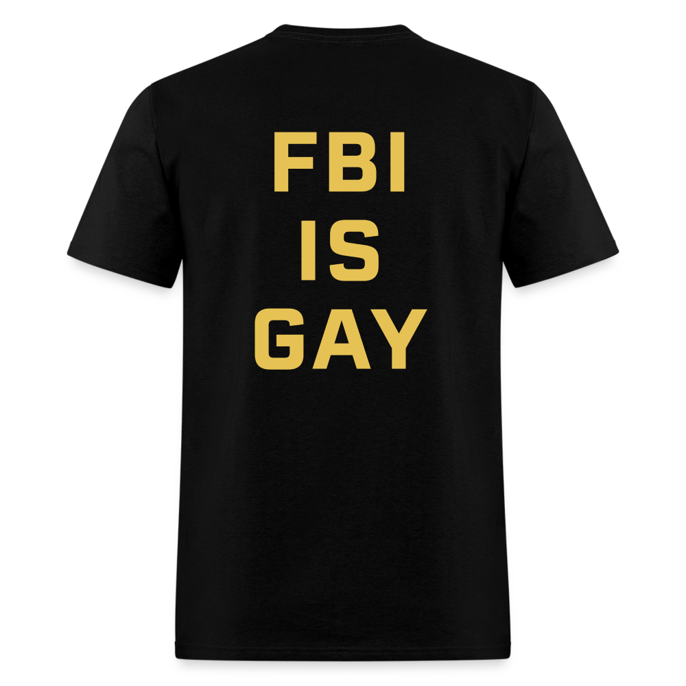 FBI IS GAY Funny (Back Print) Unisex Classic T-Shirt - black