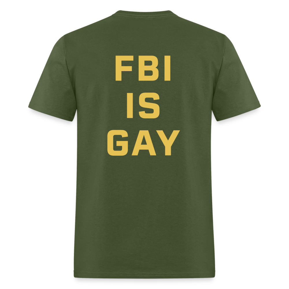 FBI IS GAY Funny (Back Print) Unisex Classic T-Shirt - military green