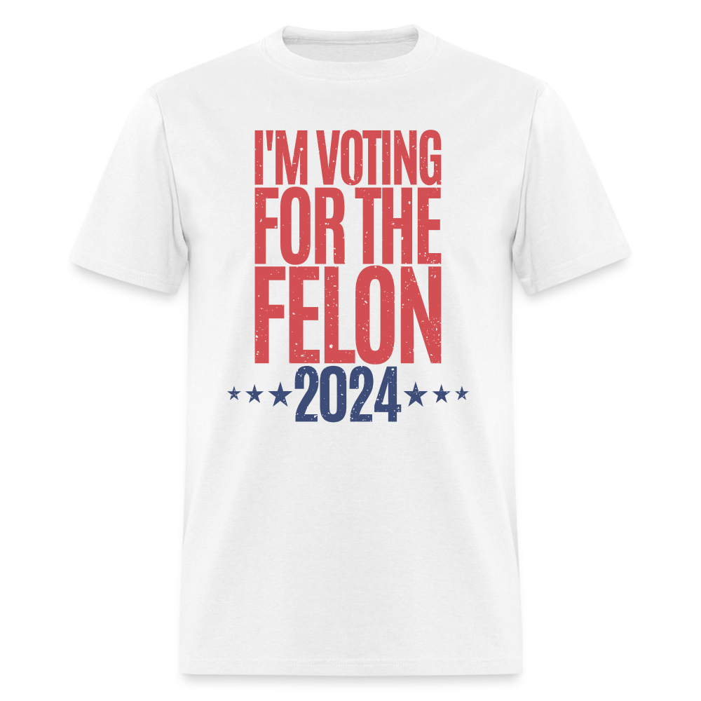 I'm Voting For The Felon 2024 Classic T-Shirt - white