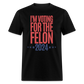 I'm Voting For The Felon 2024 Classic T-Shirt - black