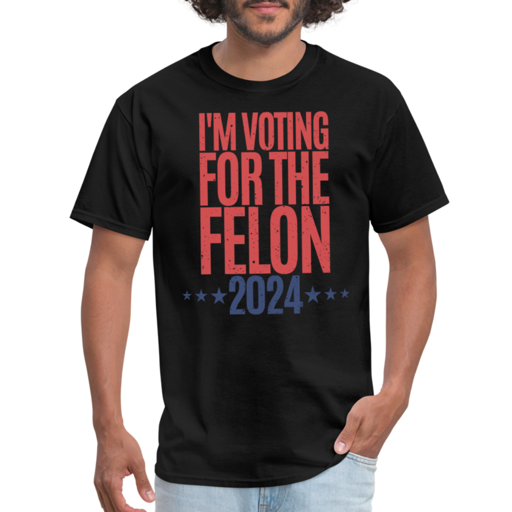 I'm Voting For The Felon 2024 Classic T-Shirt - black