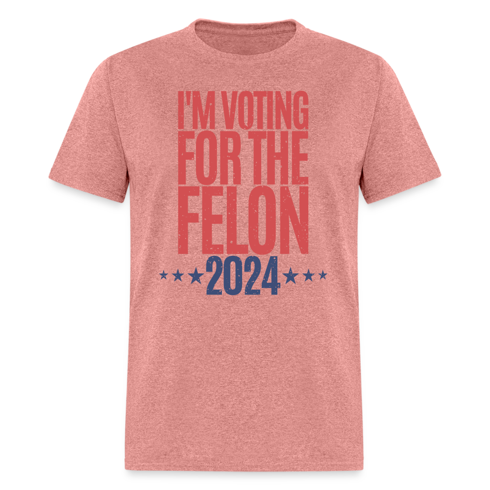 I'm Voting For The Felon 2024 Classic T-Shirt - heather mauve