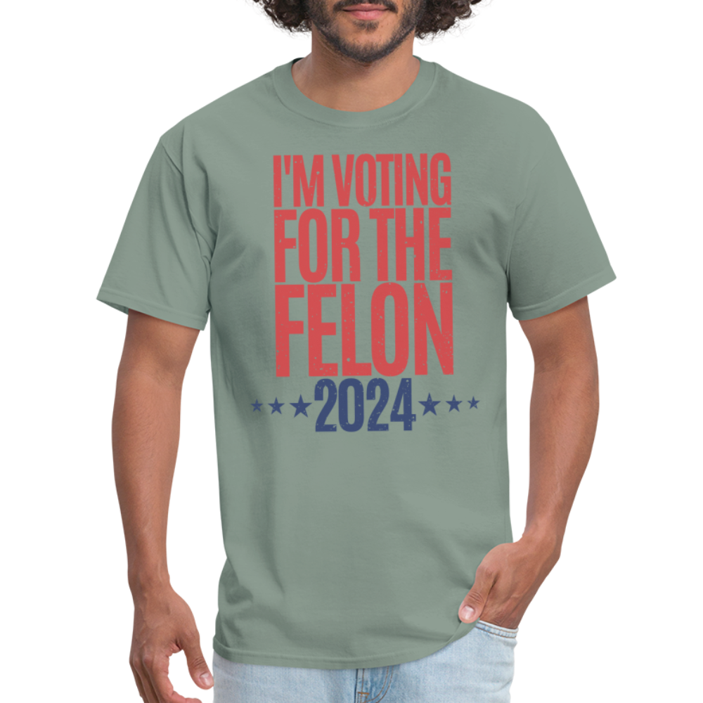 I'm Voting For The Felon 2024 Classic T-Shirt - sage