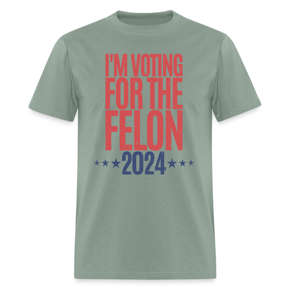 I'm Voting For The Felon 2024 Classic T-Shirt - sage