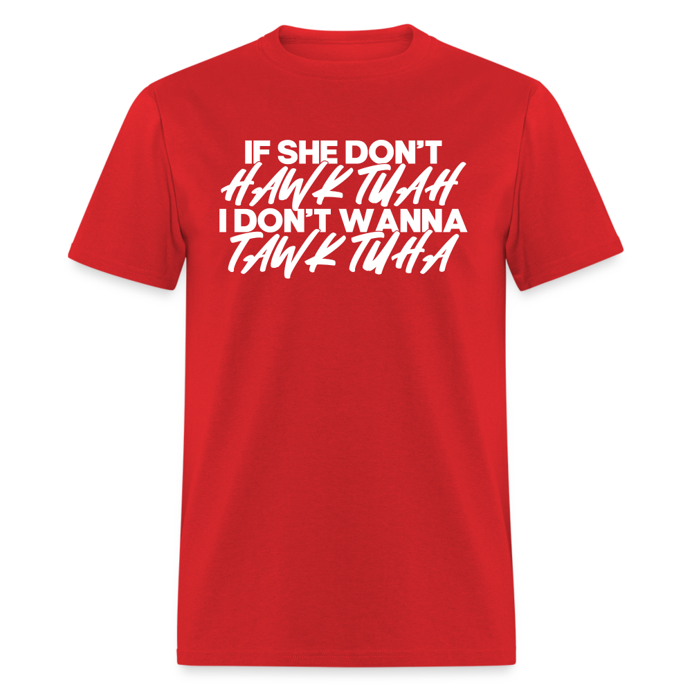 If She Don't Hawk Tuah Classic T-Shirt - red