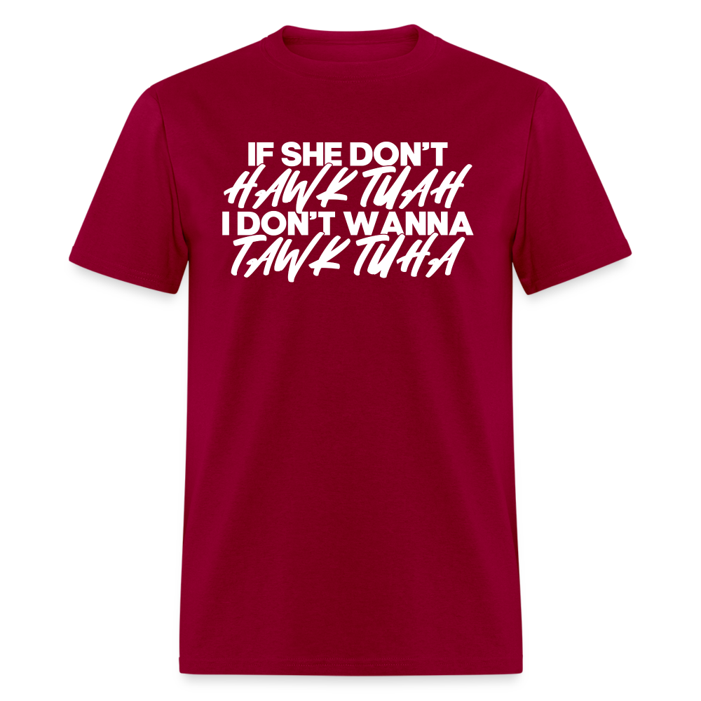 If She Don't Hawk Tuah Classic T-Shirt - dark red