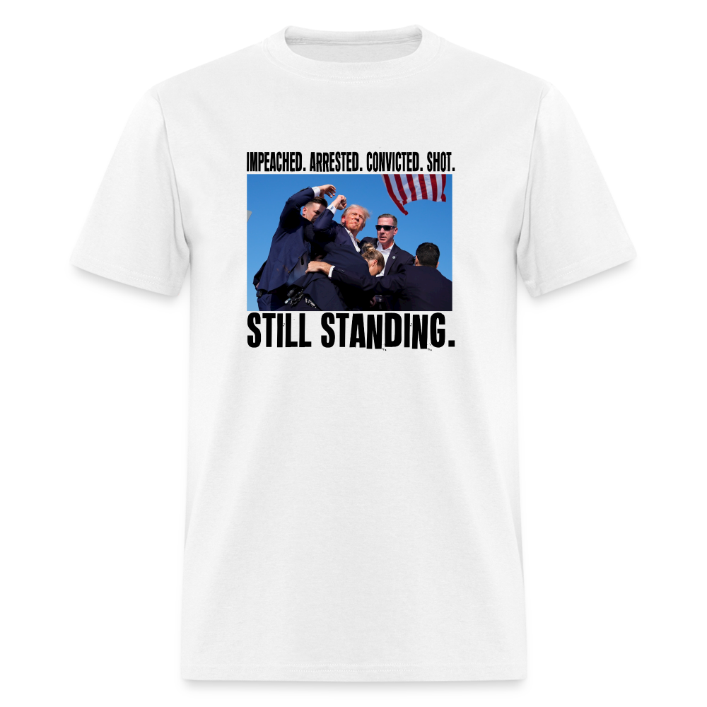 Impeached, Arrested, Convicted, Shot: Still Standing - Trump 2024 Unisex Classic T-Shirt - white