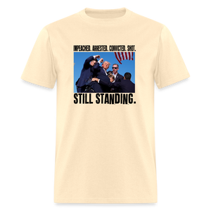 Impeached, Arrested, Convicted, Shot: Still Standing - Trump 2024 Unisex Classic T-Shirt - natural