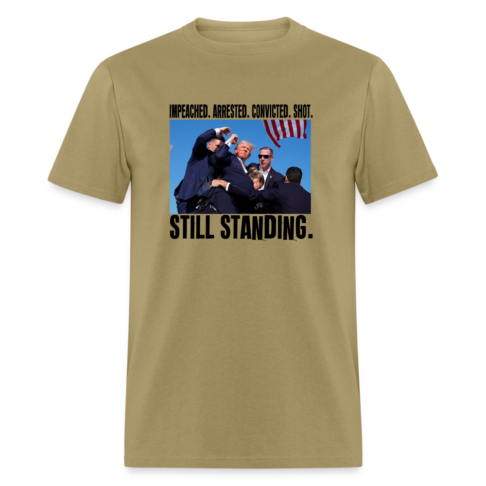 Impeached, Arrested, Convicted, Shot: Still Standing - Trump 2024 Unisex Classic T-Shirt - khaki