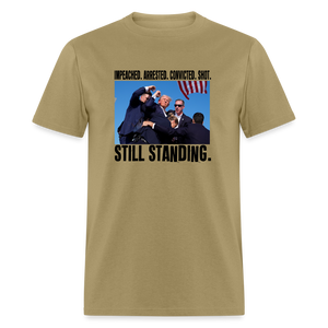 Impeached, Arrested, Convicted, Shot: Still Standing - Trump 2024 Unisex Classic T-Shirt - khaki