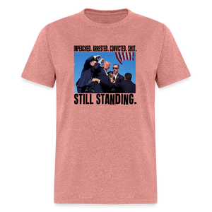 Impeached, Arrested, Convicted, Shot: Still Standing - Trump 2024 Unisex Classic T-Shirt - heather mauve