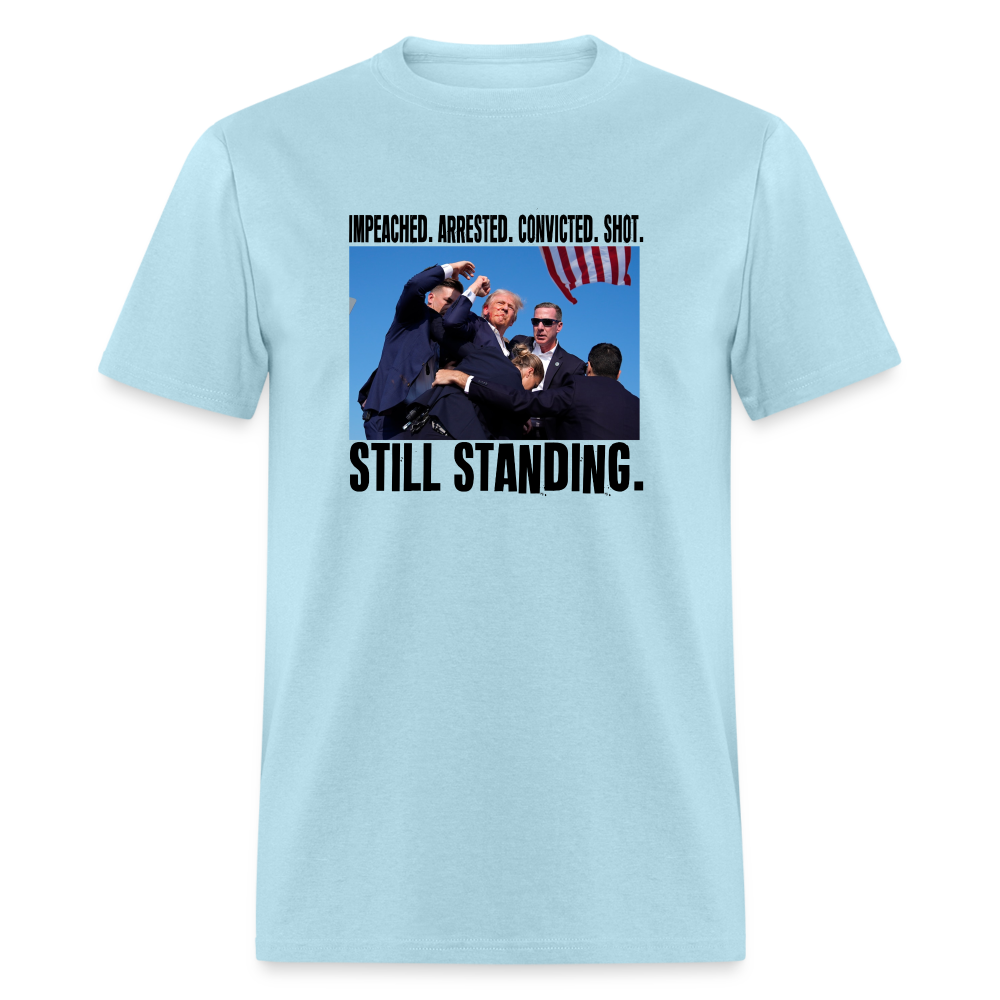 Impeached, Arrested, Convicted, Shot: Still Standing - Trump 2024 Unisex Classic T-Shirt - powder blue