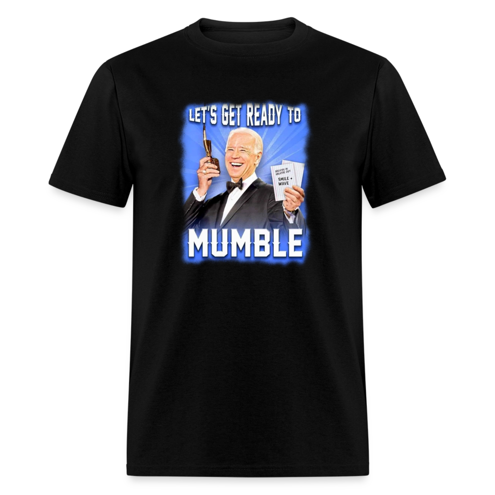 Lets Get Ready to Mumble Unisex Classic T-Shirt - black