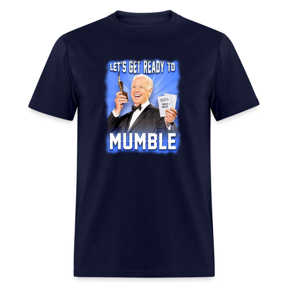 Lets Get Ready to Mumble Unisex Classic T-Shirt - navy