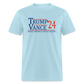 TRUMP/VANCE 2024 Classic T-Shirt - powder blue