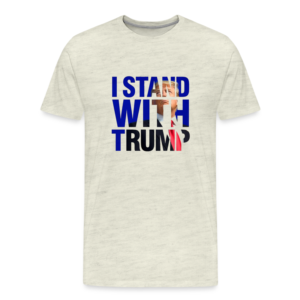 I Stand With Trump Men's Premium T-Shirt - heather oatmeal