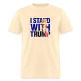 I Stand With Trump Classic T-Shirt - natural